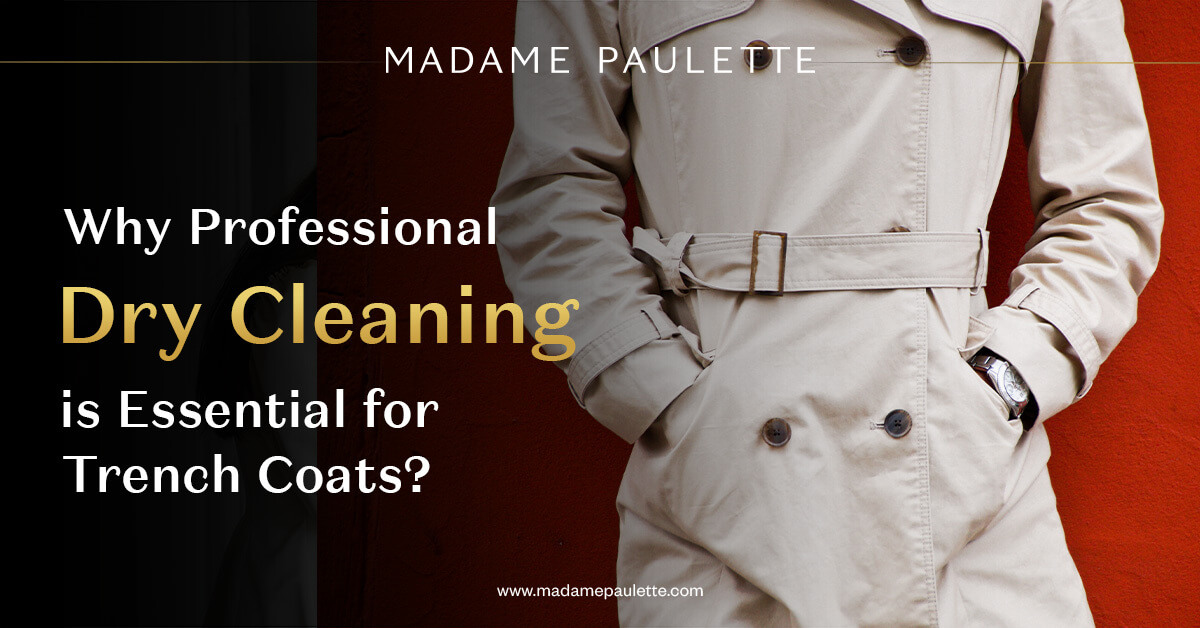 Trench Coat Dry Cleaning Keep Your Outerwear Looking New