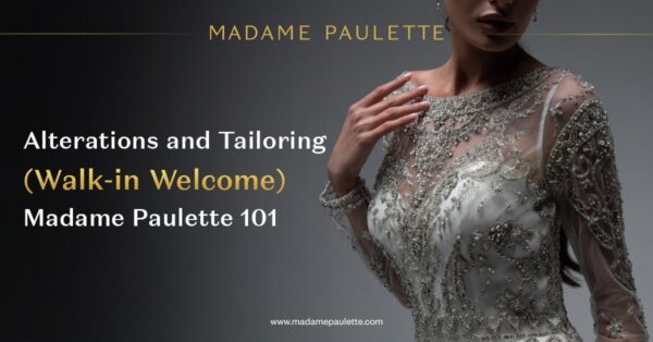 Alterations and Tailoring (Walk-in welcome) | Madame Paulette 101